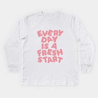 Every Day is a Fresh Start Kids Long Sleeve T-Shirt